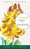 Through The Eyes Of Dementia