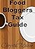 Food Bloggers Tax Guide by Chrystal Mahan