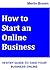 HOW TO START ONLINE BUSINESS: 10 STEP GUIDE TO TAKE YOUR BUSINESS ONLINE