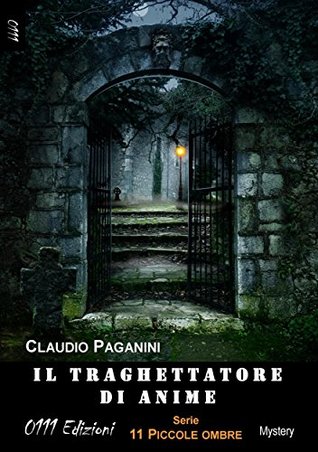 Il Traghettatore di Anime (11 piccole ombre) (Italian Edition)