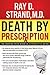 Death by Prescription: The ...