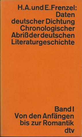 Daten deutscher Dichtung: Chronologischer Abriß der deutschen Literaturgeschichte. Band 1, Von Den Anfängen bis zur Romantik (dtv, 3101)