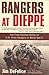 Rangers at Dieppe: The Firs...