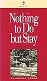 Nothing to Do But Stay