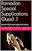 Ramadan Special Supplications (Duas) .1: Ramadan Day & Night Supplications (Duas)