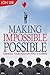 Making Impossible Possible:...