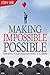 Making Impossible Possible: How to Find and Create Your Dream Job
