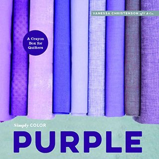 Simply Color: Purple: A Crayon Box for Quilters (Hardcover)