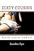 DIRTY COUSINS (erotic hard-core taboo)