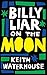 Billy Liar on the Moon (Valancourt 20th Century Classics)