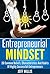 Entrepreneurial Mindset: 20 Common Beliefs, Characteristics And Habits Of Highly Successful Entrepreneurs (Entrepreneur Mind & Success Mindset)