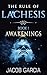 The Rule of Lachesis - Book 1: Awakenings
