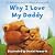 Why I Love My Daddy by Daniel Howarth