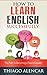 How To Learn English Successfully: The Path To Becoming a Fluent Speaker