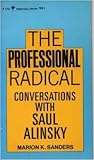 Professional Radical: Conversations with Saul Alinsky (Perennial Library)