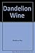 Dandelion Wine by Ray Bradbury
