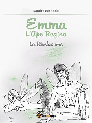 Emma L’Ape Regina La Rivelazione (Kindle Edition)