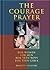 THE COURAGE PRAYER