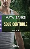 Sous contrôle by Maya Banks