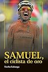 Samuel, el ciclista de oro. (Spanish Edition)