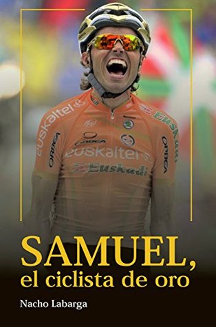Samuel, el ciclista de oro. (Spanish Edition)
