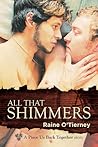 All That Shimmers by Raine O'Tierney