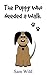Books For Kids: The Puppy Who Needed a Walk: Bedtime Stories For Kids Ages 3-8 (Kids Books - Bedtime Stories For Kids - Children's Books - Free Stories)