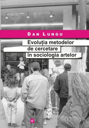 Evoluţia metodelor de cercetare în sociologia artelor