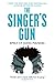 The Singer's Gun