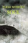 Flesh Without Soul