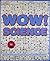Wow! Science