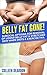 Belly Fat Gone! by Colleen  Deardon