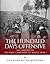 The Hundred Days Offensive: The History of the Final Campaign of World War I