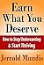 Earn What You Deserve: How to Stop Underearning & Start Thriving