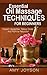 Essential Oils Massage: Massage Techniques For Beginners: Prevent Headaches, Relieve Stress And Promote Relaxation (Essential Oils, Aromatherapy, Massage ... Oils For Beginners, Massage Book 1)