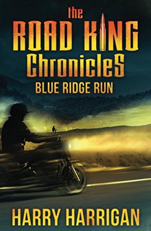 The Road King Chronicles: Blue Ridge Run (Paperback)