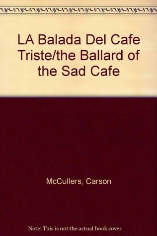 LA Balada Del Cafe Triste/the Ballad of the Sad Cafe