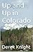 Up and Up in Colorado (To T...