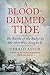 A Blood-Dimmed Tide by Gerald Astor