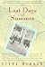 Last Days of Summer by Steve Kluger Last Days of Summer by Steve Kluger