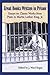 Great Books Written in Prison: Essays on Classic Works from Plato to Martin Luther King, Jr.