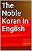 The Noble Koran In English by Project Guternberg