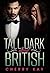 Tall, Dark & British