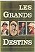 Les Grands Destins