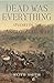 Dead Was Everything by Keith Smith