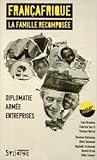 Françafrique : La famille recomposée