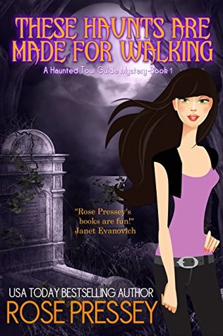 These Haunts are Made for Walking (Ghostly Haunted Tour Guide Mystery, #1)