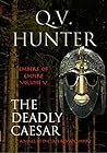 The Deadly Caesar by Q.V. Hunter