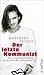 Der letzte Kommunist : das traumhafte Leben des Ronald M. Schernikau