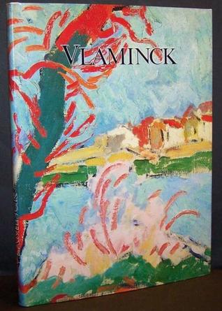 Maurice de Vlaminck Oeuvres 1900 - 1956
